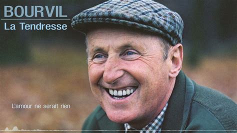 youtube la tendresse bourvil|la tendresse andre bourvil.